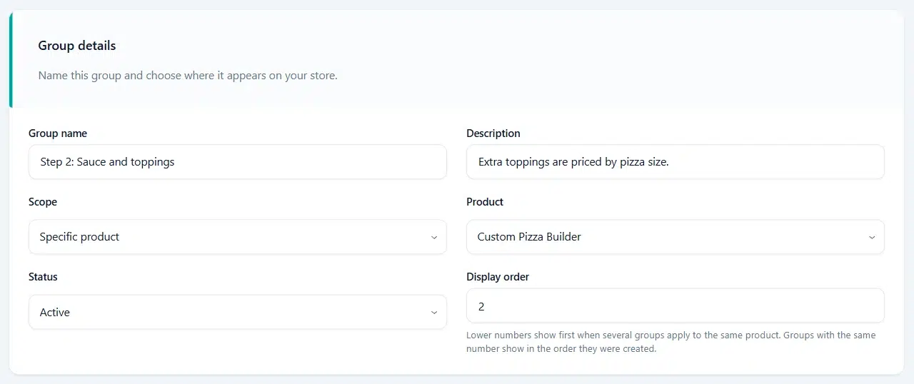 Group details for Step 2: Sauce and toppings with Scope set to Specific product, Product Custom Pizza Builder, Status Active, and Display order 2